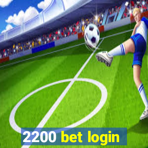 2200 bet login